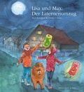 Cover: Lisa und Max. Das liechtensteinische Bilderbuch / Lisa und Max. Der Laternenumzug - van Eck Verlag