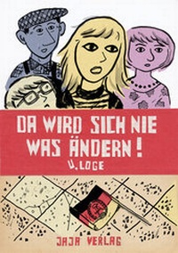 Enlarge image Cover: Da wird sich nie was ändern! - Jaja Verlag