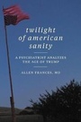 Cover: Twilight of American Sanity - William Morrow