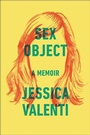 Cover: Sex Object - Dey Street Books, an imprint of HarperCollins US