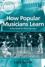 Cover: How Popular Musicians Learn - Routledge