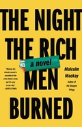 Cover: The Night the Rich Men Burned - Mulholland Books