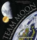 Cover: Team Moon: How 400,000 People Landed Apollo 11 on the Moon - Turtleback Books