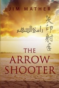 Cover: The Arrow Shooter - Jim Mather