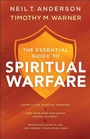 Cover: The Essential Guide to Spiritual Warfare - Learn to Use Spiritual Weapons; Keep Your Mind and Heart Strong in Christ; Recognize Satan`s Lies a - Bethany House Publishers, a division of Baker Publishing Group