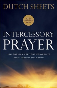 Enlarge image Cover: Intercessory Prayer - How God Can Use Your Prayers to Move Heaven and Earth - Bethany House Publishers, a division of Baker Publishing Group