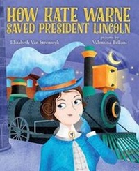 Abbildung von: How Kate Warne Saved President Lincoln - Albert Whitman & Company