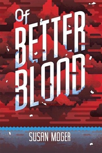 Enlarge image Cover: Of Better Blood - Albert Whitman & Company