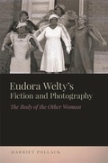 Cover: Eudora Welty's Fiction and Photography - University of Georgia Press