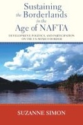 Cover: Sustaining the Borderlands in the Age of NAFTA - Vanderbilt University Press