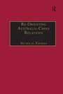 Cover: Re-Orienting Australia-China Relations - Routledge