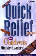 Cover: Quick Relief for Children's Ministry Leaders - Struik Christian Books