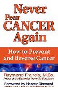 Enlarge image Cover: Never Fear Cancer Again - Health Communications