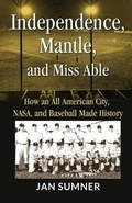Cover: Independence, Mantle and Miss Able - Jadan Publishing Co. LLC