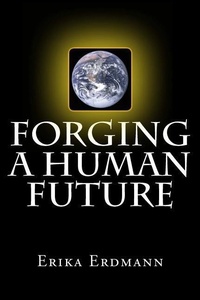 Enlarge image Cover: Forging a Human Future - Rock's Mills Press