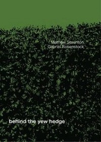 Enlarge image Cover: Behind the Yew Hedge - The Onslaught Press