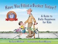 Cover: Have You Filled a Bucket Today? - Bucket Fillosophy