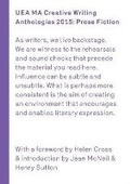 Cover: UEA 2015 Creative Writing Anthology Prose Fiction - Egg Box Publishing