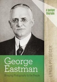 Enlarge image Cover: George Eastman - Lynda Pflueger