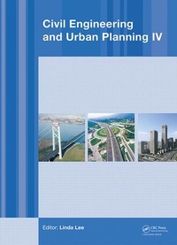 Enlarge image Cover: Civil Engineering and Urban Planning IV - CRC Press
