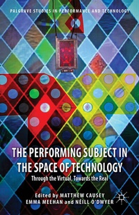 Enlarge image Cover: The Performing Subject in the Space of Technology - Palgrave Macmillan