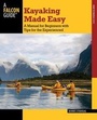 Cover: Kayaking Made Easy - Globe Pequot Press
