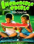 Cover: Incredible Edible Bible Story Fun for Preschoolers - Struik Christian Books
