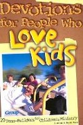 Cover: Devotions for People Who Love Kids - Struik Christian Books
