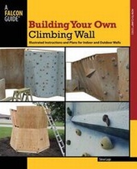 Enlarge image Cover: Building Your Own Climbing Wall - Falcon Guides