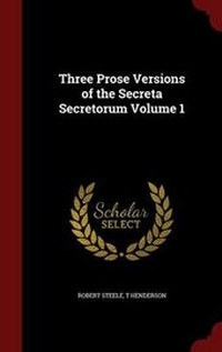 Enlarge image Cover: Three Prose Versions of the Secreta Secretorum Volume 1 - Andesite Press