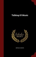 Cover: Talking Of Music - Andesite Press