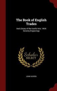 Enlarge image Cover: The Book of English Trades - Andesite Press