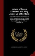 Cover: Letters of Queen Elizabeth and King James VI. of Scotland - Andesite Press