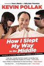 Cover: How I Slept My Way to the Middle - The Lyons Press