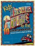 Cover: Kids' Travel Guide to the Ten Commandments - Group Publishing, Incorporated