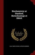 Cover: Biochemistry at Stanford, Biotechnology at DNAX - Andesite Press
