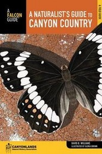 Enlarge image Cover: Naturalist's Guide to Canyon Country - Falcon Guides