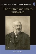 Cover: Sutherland Estate, 1850-1920 - Edinburgh University Press