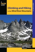 Cover: Climbing and Hiking in the Wind River Mountains - Falcon Guides