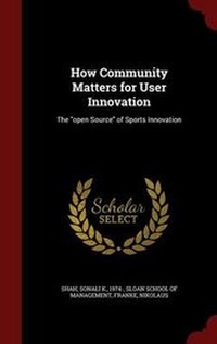 Enlarge image Cover: How Community Matters for User Innovation - Andesite Press