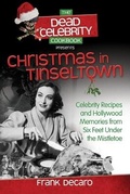 Cover: The Dead Celebrity Cookbook Presents Christmas in Tinseltown - Health Communications