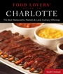 Cover: Food Lovers' Guide to (R) Charlotte - Globe Pequot Press
