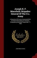 Cover: Joseph K. F. Mansfield, Brigadier General Of The U.s. Army - Andesite Press