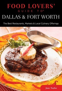 Enlarge image Cover: Food Lovers' Guide to (R) Dallas & Fort Worth - Globe Pequot Press