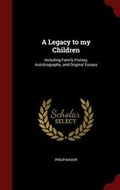 Cover: A Legacy to my Children - Andesite Press