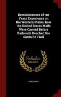 Cover: Reminiscences of Ten Years Experience on the Western Plains; How the United States Mails Were Carried Before Railroads Reached the Santa Fe Trail - Andesite Press