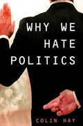 Cover: Why We Hate Politics - Polity Press