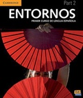 Cover: Entornos Beginning Student's Book Part 2 plus ELEteca Access + Online Workbook - Cambridge-Edinumen