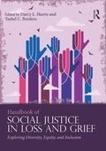Cover: Handbook of Social Justice in Loss and Grief - Routledge