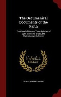 Enlarge image Cover: The Oecumenical Documents of the Faith - Andesite Press